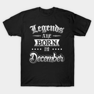 Legends are born in December T-Shirt